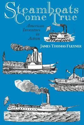 Cover for Steamboats Come True: American Inventors in Action
