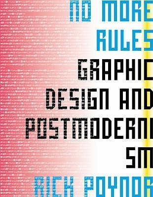 Cover for No More Rules: Graphic Design and Postmodernism