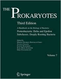 Cover for The Prokaryotes: Vol. 7: Proteobacteria: Delta and Epsilon Subclasses. Deeply Rooting Bacteria