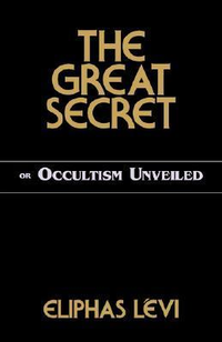 Cover for The Great Secret or Occultism Unveiled