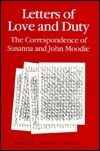 Cover for Letters of Love and Duty: The Correspondence of Susanna and John Moodie