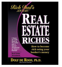 Cover for Rich Dad Advisor's Series: Real Estate Riches: How to Become Rich Using Your Banker's Money