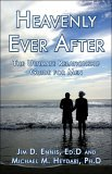Cover for Heavenly Ever After: The Ultimate Relationship Guide for Men