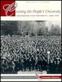 Cover for Creating the Peoples University Washington State University