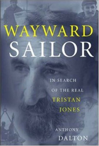 Cover for Wayward Sailor : In Search of the Real Tristan Jones