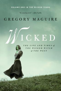 Cover for Wicked: The Life and Times of the Wicked Witch of the West