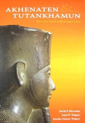 Cover for Akhenaten and Tutankhamun: Revolution and Restoration