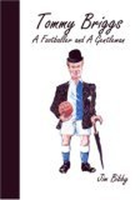 Cover for Tommy Briggs: A Footballer and a Gentleman
