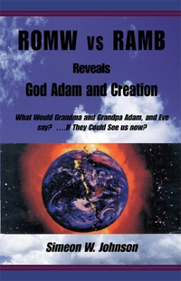 Cover for ROMW vs. RAMB: Reveals God, Adam & Creation; What Would Grandma and Grandpa Adam and Eve Say?...If They Could See Us Now