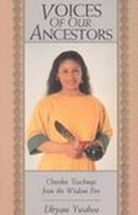 Cover for Voices of Ancestors: Cherokee Teachings from the Wisdom Fire