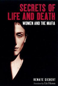 Cover for Secrets of Life and Death: Women and the Mafia