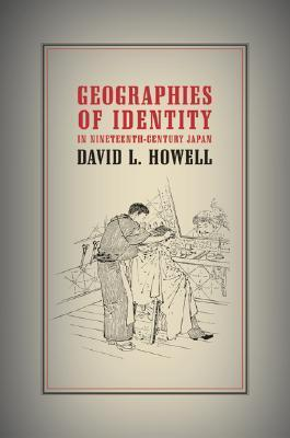 Cover for Geographies of Identity in Nineteenth-Century Japan