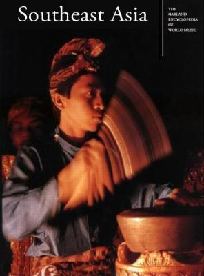 Cover for Southeast Asia: 4 (Garland Encyclopedia of World Music)