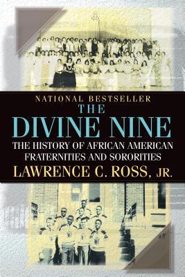 Cover for The Divine Nine: The History of African-American Fraternities and Sororities in America