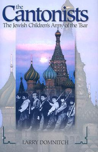 Cover for The Cantonists: The Jewish Children's Army of the Czar