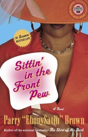 Cover for Sittin' in the Front Pew: A Novel