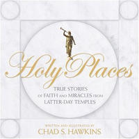 Cover for Holy Places: True Stories of Faith and Miracles from Latter-Day Temples