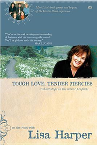 Cover for Tough Love, Tender Mercies: 3 Short Stops In The Minor Prophets