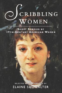 Cover for Scribbling Women: Short Stories by 19th-Century American Women