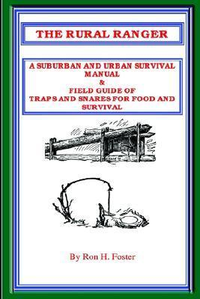 Cover for THE RURAL RANGER A SUBURBAN AND URBAN SURVIVAL MANUAL & FIELD GUIDE OF TRAPS AND SNARES FOR FOOD AND SURVIVAL