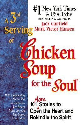 Cover for A 3rd Serving of Chicken Soup for the Soul: 101 More Stories to Open the Heart and Rekindle the Spirit
