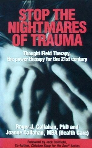 Cover for Stop the Nightmares of Trauma: Thought Field Therapy, the Power Therapy for the 21st Century