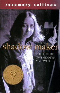 Cover for Shadow Maker: The Life of Gwendolyn MacEwan