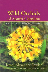 Cover for Wild Orchids Of South Carolina: A Popular Natural History