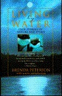 Cover for Living by Water: True Stories of Nature and Spirit