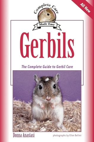 Cover for Gerbils: The Complete Guide to Gerbil Care (Complete Care Made Easy)