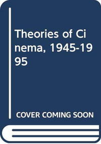 Cover for Theories of Cinema, 1945-1995