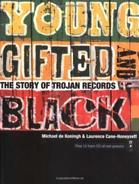 Cover for Young, Gifted, and Black: The Story of Trojan Records with CD