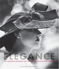 Cover for Elegance: The Seeberger Brothers and the Birth of Fashion Photography