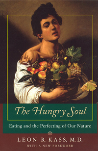 Cover for The Hungry Soul: Eating and the Perfecting of Our Nature