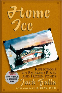 Cover for Home Ice: Reflections on Backyard Rinks and Frozen Ponds