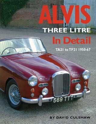 Cover for Alvis Three Litre In Detail: TA21 to TF21 1950-67