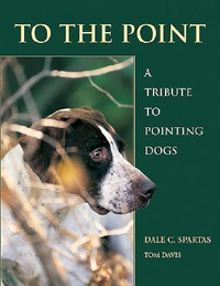 Cover for To the Point: A Tribute to Pointing Dogs