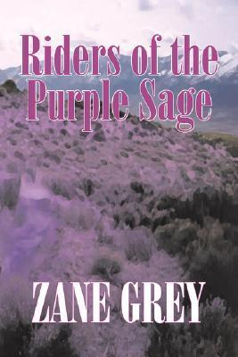 Cover for Riders of the Purple Sage by Zane Grey, Fiction, Westerns