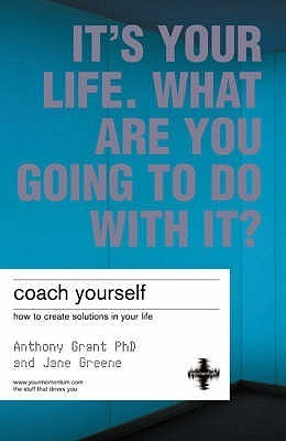 Cover for Coach Yourself: Make Real Changes in Your Life