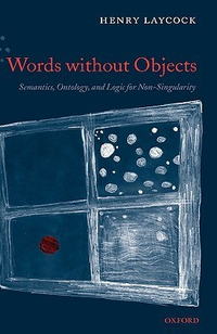 Cover for Words without Objects: Semantics, Ontology, and Logic for Non-Singularity