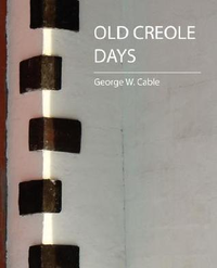 Cover for Old Creole Days