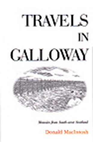 Cover for Travels in Galloway: Memoirs from Southwest Scotland