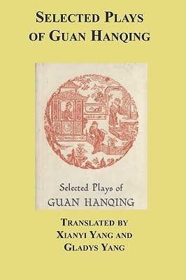 Cover for Selected Plays Of Guan Hanqing