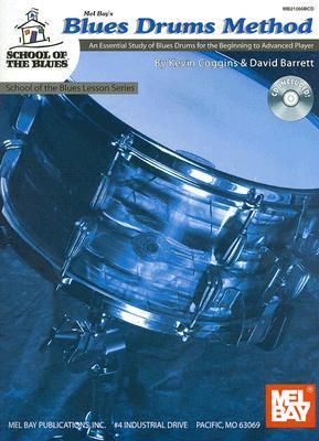 Cover for Mel Bay Blues Drums Method: An Essential Study of Blues Drums for the Beginning-Advanced Player, Book/CD Set