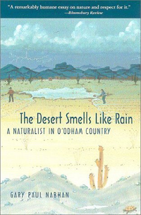 Cover for The Desert Smells Like Rain: A Naturalist in O'odham Country
