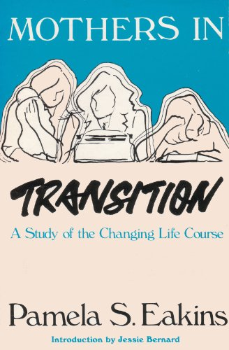 Cover for Mothers in transition: A study of the changing life course