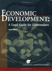 Cover for Economic Development: A Legal Guide for Grantmakers