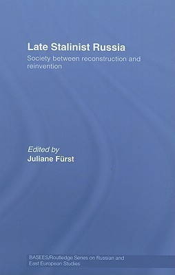 Cover for Late Stalinist Russia: Society Between Reconstruction and Reinvention
