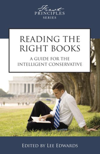 Cover for Reading the Right Books: A Guide for the Intelligent Conservative