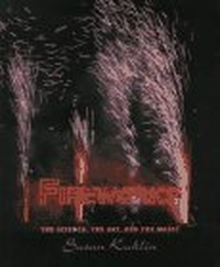 Cover for Fireworks: The Science, the Art, and the Magic